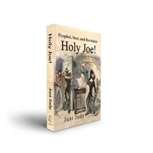 Holy Joe! Prophet, Seer, and Revelator  - Paperback